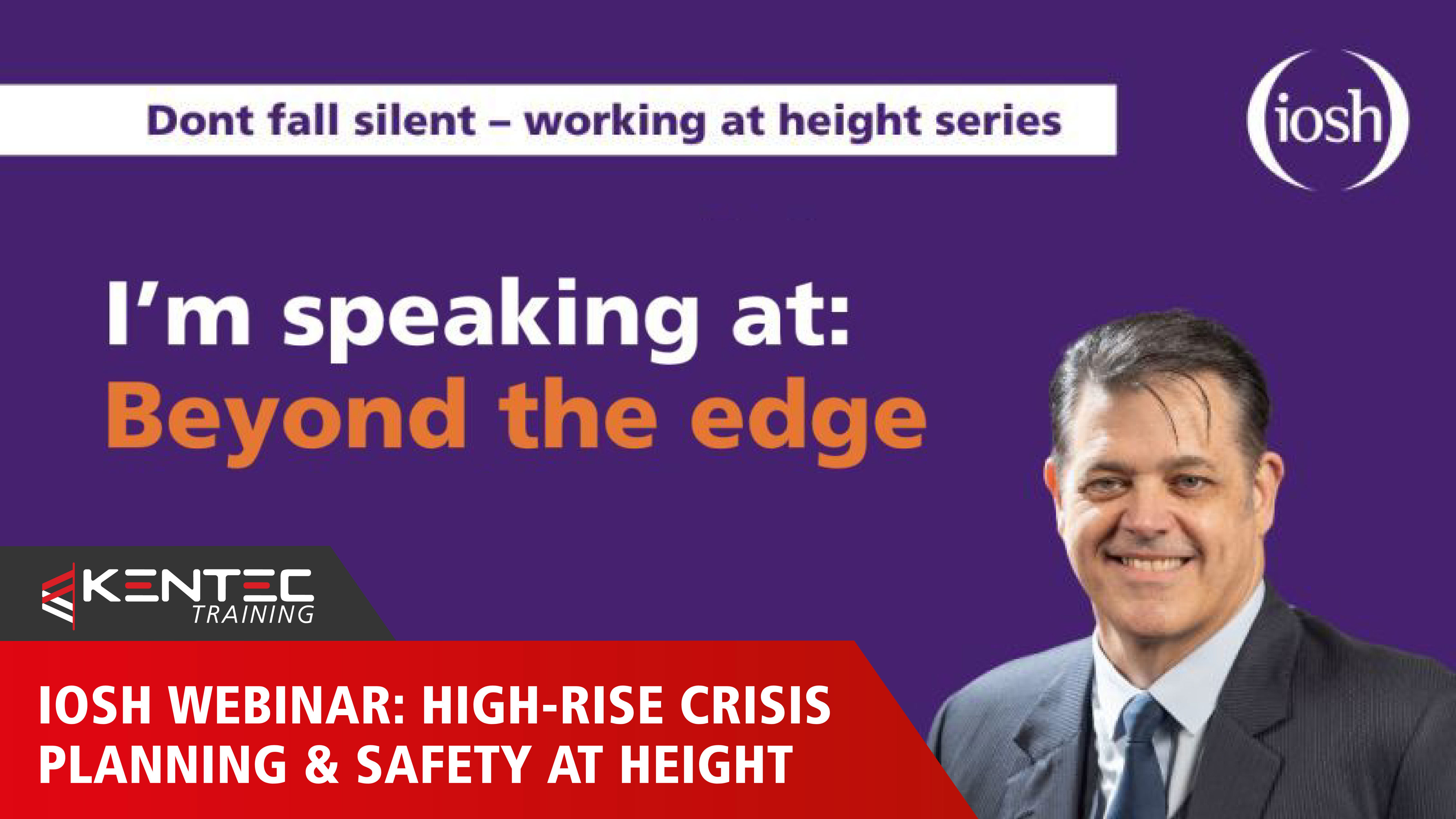 Yhs Rise IOSH Webinar: High-Rise Crisis Planning & Safety at Height | Kentec ...